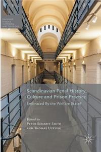 Scandinavian Penal History, Culture and Prison Practice