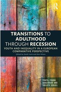 Transitions to Adulthood Through Recession