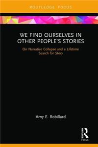 We Find Ourselves in Other People's Stories