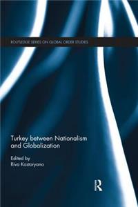 Turkey Between Nationalism and Globalization