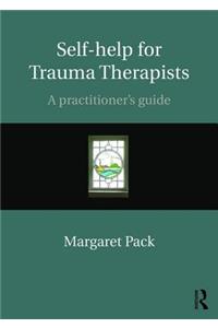 Self-help for Trauma Therapists