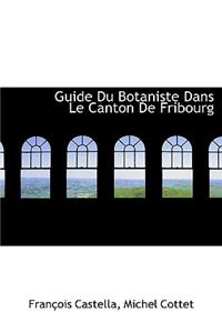 Guide Du Botaniste Dans Le Canton de Fribourg