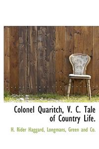 Colonel Quaritch, V. C. Tale of Country Life.