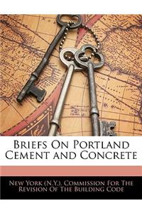 Briefs on Portland Cement and Concrete