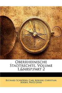 Oberrheinische Stadtrechte, Volume 1, Part 2