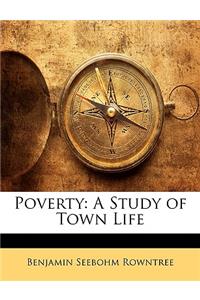 Poverty: A Study of Town Life