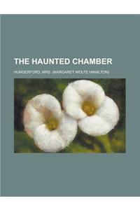 The Haunted Chamber