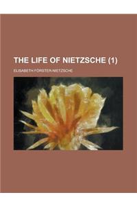 The Life of Nietzsche (1)