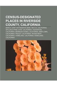 Census-Designated Places in Riverside County, California