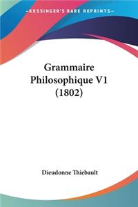 Grammaire Philosophique V1 (1802)