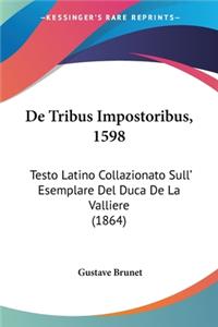 De Tribus Impostoribus, 1598