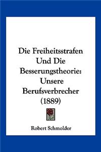 Freiheitsstrafen Und Die Besserungstheorie