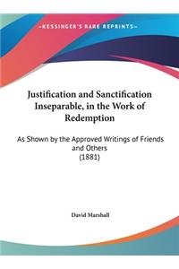 Justification and Sanctification Inseparable, in the Work of Redemption