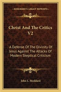 Christ and the Critics V2