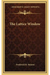 Lattice Window