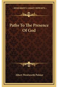 Paths to the Presence of God
