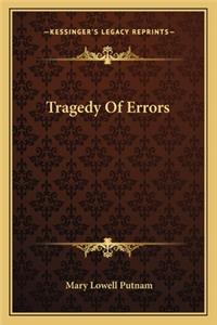 Tragedy Of Errors