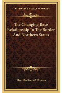 The Changing Race Relationship In The Border And Northern States