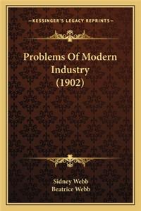 Problems of Modern Industry (1902)