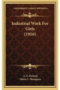 Industrial Work for Girls (1916)