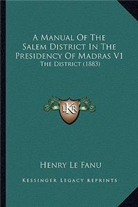 Manual of the Salem District in the Presidency of Madras V1