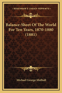 Balance-Sheet Of The World For Ten Years, 1870-1880 (1881)