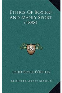 Ethics of Boxing and Manly Sport (1888)