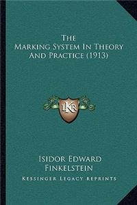 Marking System In Theory And Practice (1913)
