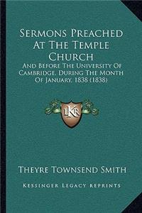 Sermons Preached at the Temple Church