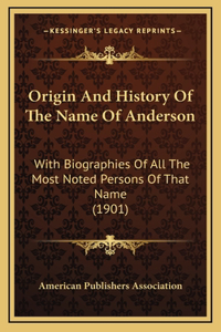 Origin And History Of The Name Of Anderson