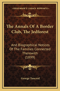 The Annals Of A Border Club, The Jedforest