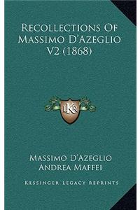 Recollections Of Massimo D'Azeglio V2 (1868)