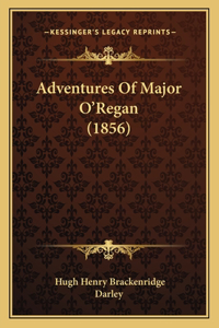 Adventures Of Major O'Regan (1856)