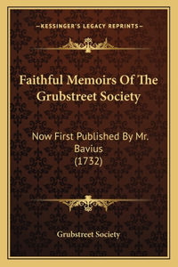 Faithful Memoirs Of The Grubstreet Society
