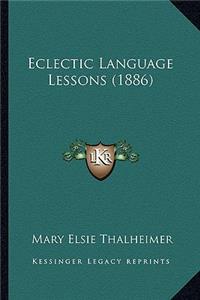 Eclectic Language Lessons (1886)