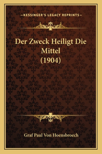 Zweck Heiligt Die Mittel (1904)