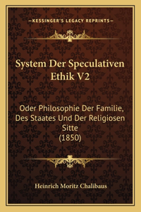 System Der Speculativen Ethik V2
