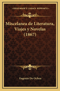 Miscelanea de Literatura, Viajes y Novelas (1867)