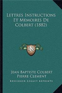 Lettres Instructions Et Memoires De Colbert (1882)