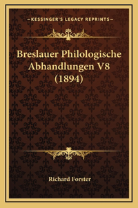 Breslauer Philologische Abhandlungen V8 (1894)