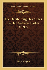 Darstellung Des Auges In Der Antiken Plastik (1892)