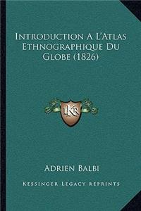 Introduction A L'Atlas Ethnographique Du Globe (1826)