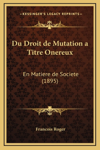 Du Droit de Mutation a Titre Onereux
