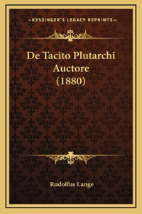 De Tacito Plutarchi Auctore (1880)