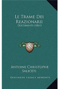 Le Trame Dei Reazionarii