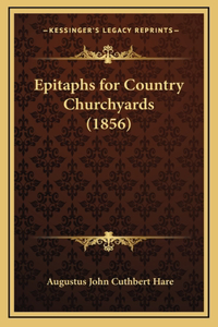 Epitaphs for Country Churchyards (1856)