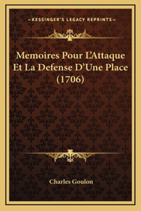 Memoires Pour L'Attaque Et La Defense D'Une Place (1706)