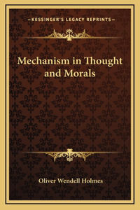 Mechanism in Thought and Morals