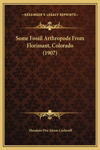 Some Fossil Arthropods From Florissant, Colorado (1907)