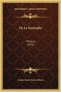 De La Neutralite